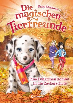 Pina Pünktchen kommt in die Zauberschule / Die magischen Tierfreunde Bd.15 (eBook, ePUB) - Meadows, Daisy