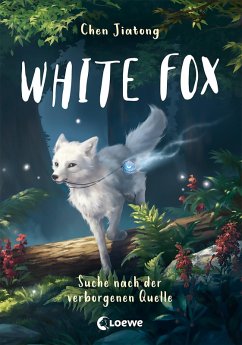Suche nach der verborgenen Quelle / White Fox Bd.2 (eBook, ePUB) - Chen, Jiatong