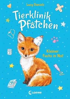 Tierklinik Pfötchen (Band 3) - Kleiner Fuchs in Not (eBook, ePUB) - Daniels, Lucy