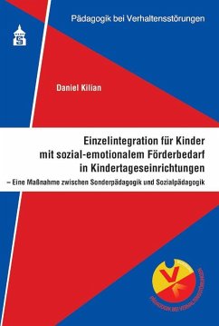 Einzelintegration für Kinder mit sozial-emotionalem Förderbedarf in Kindertageseinrichtungen - Kilian, Daniel