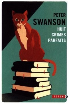 Huit crimes parfaits - Swanson, Peter