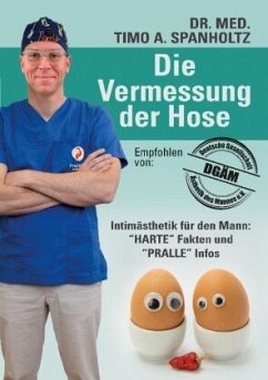 Die Vermessung der Hose - Spanholtz, Timo A.