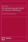 Die Vermarktung des Kindes im Influencer-Marketing