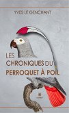 Les chroniques du perroquet à poil (eBook, ePUB)