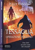 Tessaglia: operazione ZEROUNO (eBook, ePUB)