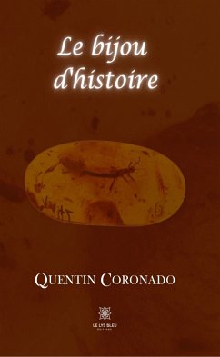 Le bijou d'histoire (eBook, ePUB) - Coronado, Quentin