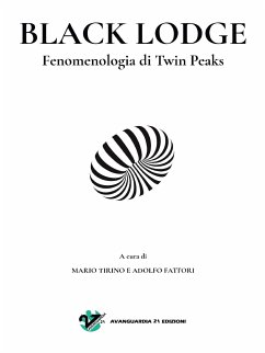 Black Lodge. Fenomenologia di Twin Peaks (eBook, ePUB) - Fattori, Adolfo; Tirino, Mario