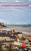 Les enquêtes du commissaire Roman - Vacances à Dieppe (eBook, ePUB)