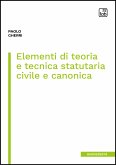 Elementi di teoria e tecnica statutaria civile e canonica (eBook, PDF)