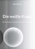 Die weiße Kugel (eBook, ePUB)