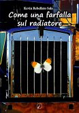 Come una farfalla sul radiatore (eBook, ePUB)