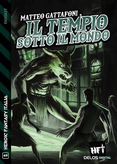 Il tempio sotto il mondo (eBook, ePUB) - Gattafoni, Matteo