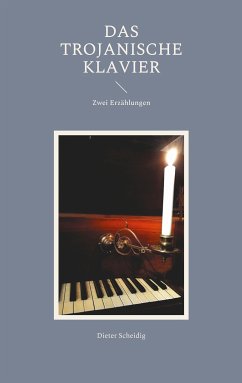 Das trojanische Klavier (eBook, ePUB) - Scheidig, Dieter