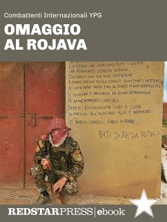 Omaggio al Rojava (eBook, ePUB) - Combattenti internazionali, YPG