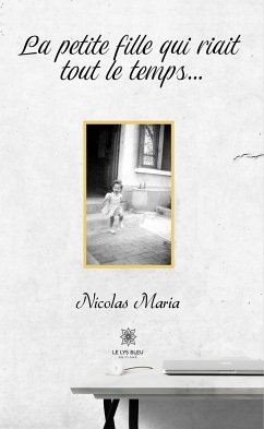 La petite fille qui riait tout le temps... (eBook, ePUB) - Maria, Nicolas