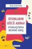 Oyunlarin Gücü Adina - Oyunlastirma Bilimine Giris