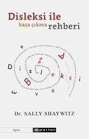 Disleksi ile Basa Cikma Rehberi - Shaywitz, Sally