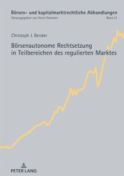 Börsenautonome Rechtsetzung in Teilbereichen des regulierten Marktes - Bender, Christoph