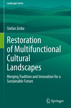 Restoration of Multifunctional Cultural Landscapes - Zerbe, Stefan