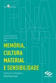 Memória, cultura material e sensibilidade (eBook, ePUB)