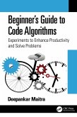 Beginner's Guide to Code Algorithms (eBook, ePUB)
