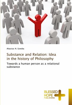 Substance and Relation: Idea in the history of Philosophy - Ezeoba, Aloysius N.