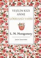 Yesilin Kizi Anne 7 - Gökkusagi Vadisi Bez Ciltli - Maud Montgomery, Lucy