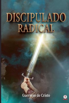 Discipulado radical - de Cristo, Guerrero