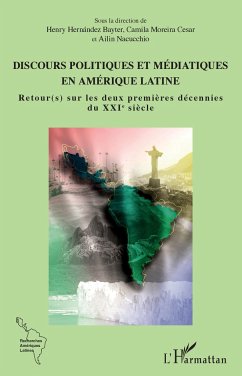 Discours politiques et médiatiques en Amérique latine - Hernandez-Bayter, Henry; Moreira Cesar, Camila; Nacucchio, Ailin