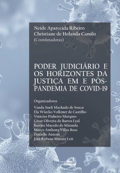 Poder judiciário e os horizontes da justiça em e pós-pandemia de COVID-19 (eBook, ePUB) - Ribeiro, Neide Aparecida; Camilo, Christiane de Holanda