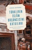 Türklerin Islam Düsüncesine Katkilari - Korkmaz, Siddik