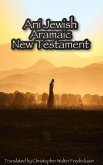 Ani Jewish Aramaic New Testament (Hardcover Casewrap)