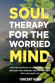 SOUL THERAPY FOR THE WORRIED MIND