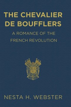 The Chevalier de Boufflers - Webster, Nesta H.