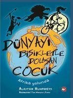 Dünyayi Bisikletle Dolasan Cocuk - Humphreys, Alastair