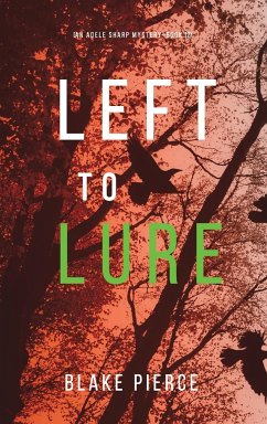 Left to Lure (An Adele Sharp Mystery-Book Twelve) - Pierce, Blake