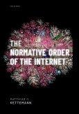 The Normative Order of the Internet (eBook, PDF) The Normative Order of the Internet (eBook, PDF)