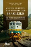 Desafios e perspectivas do setor ferroviário brasileiro: (eBook, ePUB)