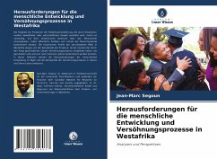 Herausforderungen für die menschliche Entwicklung und Versöhnungsprozesse in Westafrika - Segoun, Jean-Marc