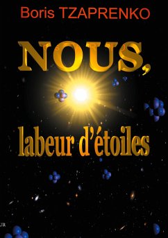 Nous, labeur d'étoiles - Tzaprenko, Boris