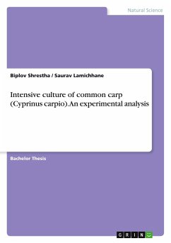 Intensive culture of common carp (Cyprinus carpio). An experimental analysis - Shrestha, Biplov; Lamichhane, Saurav