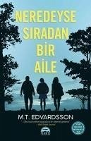 Neredeyse Siradan Bir Aile - T. Edvardsson, M.