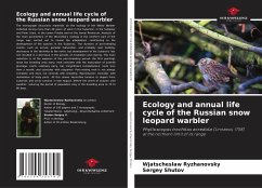 Ecology and annual life cycle of the Russian snow leopard warbler - Ryzhanovsky, Wjatscheslaw;Shutov, Sergey