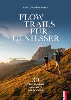 Flow Trails Für Geniesser - Neuhauser, Patricia