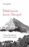 Politik kennt keine Skrupel (eBook, ePUB)