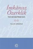 Imkansiz Özerklik - Türk Siirinde Modernizm