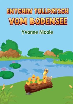 Entchen Tollpatsch vom Bodensee - Nicole, Yvonne