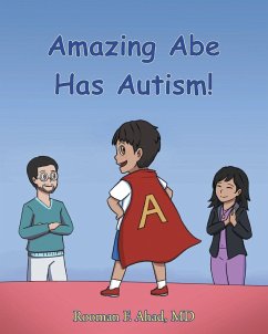 Amazing Abe Has Autism! - Ahad MD, Rooman F.