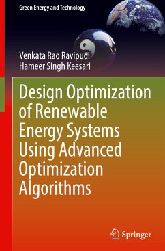 Design Optimization of Renewable Energy Systems Using Advanced Optimization Algorithms - Ravipudi, Venkata Rao;Keesari, Hameer Singh