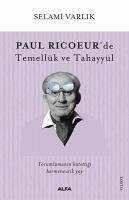 Paul Ricoeurde Temellük ve Tahayyül - Varlik, Selami